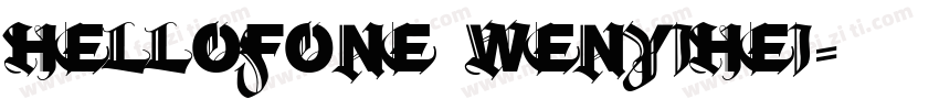 HELLOFONE WENYIHEI字体转换